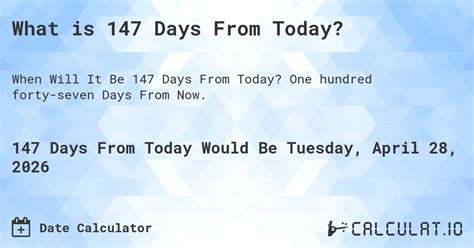 147 Days Back From Today