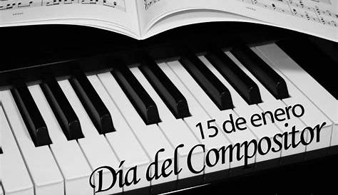 15 De Enero Dia Del Compositor l 20 Día l . es