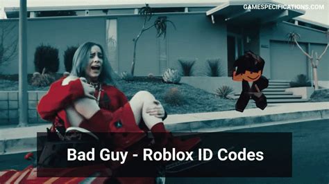 15 Bad Guy Roblox Id Codes Which Are Proven To Work - Game 