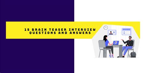 15 brain teaser interview questions and answers