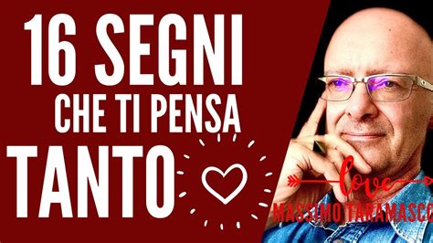 16 Segni che Pensa a Te Molto Più di Quanto Tu Immagini - YouTube