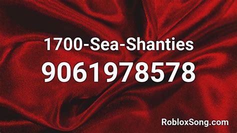 1700 sea shanties Roblox ID - Roblox music codes