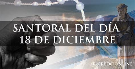 18 de diciembre santoral