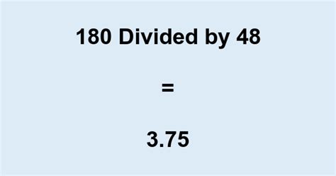 180 Divided By 48