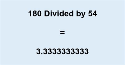 180 Divided By 54