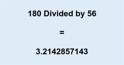 180 Divided By 56