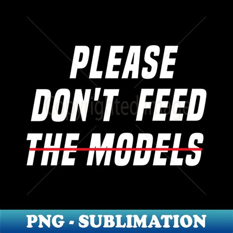 2 dont feed models the