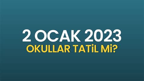 2 ocak okullar tatil mi