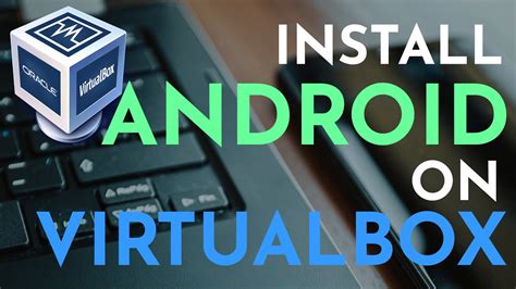 2. Install Android on PC in VirtualBox.