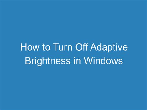 2. Turn off the Adaptive Picture setting