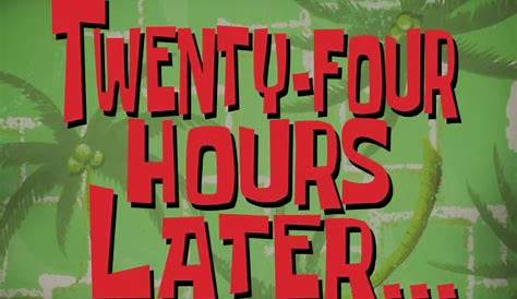 20 Hours Later Spongebob Meme 15 Minutes ... SpongeBob Time Card 75 YouTube