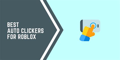 20 Best Auto Clickers For Roblox - Rigorous Themes