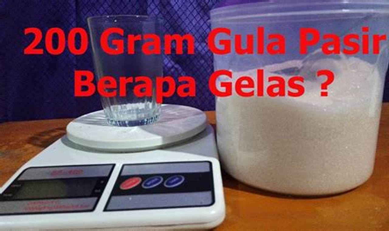 200 Gram Gula Berapa Gelas