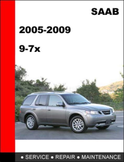 2005 saab 9-7x linear repair manual for free