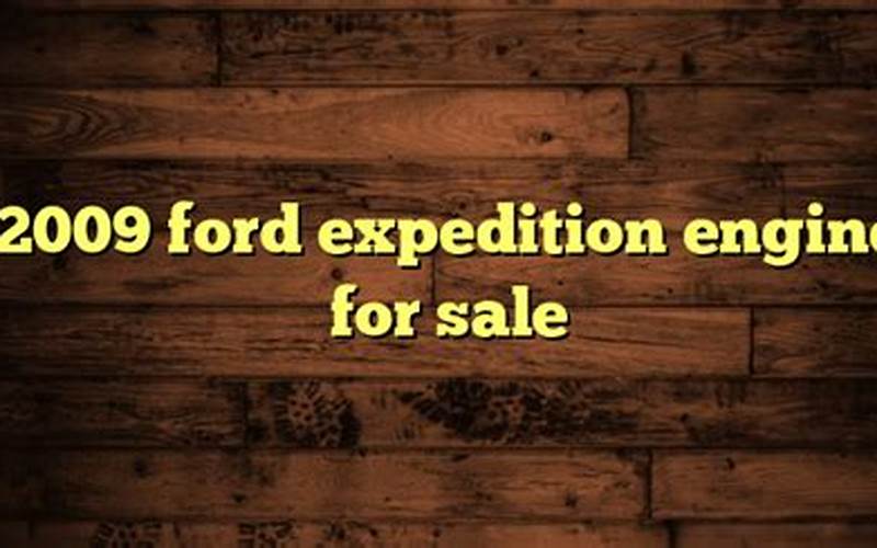 2009 Ford Expedition Engine For Sale