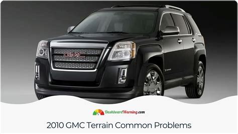 2010 Gmc Terrain Problems