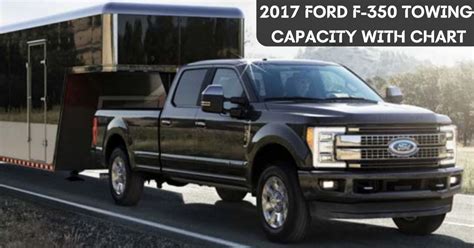 2017 Ford F 350 Towing Capacity Chart