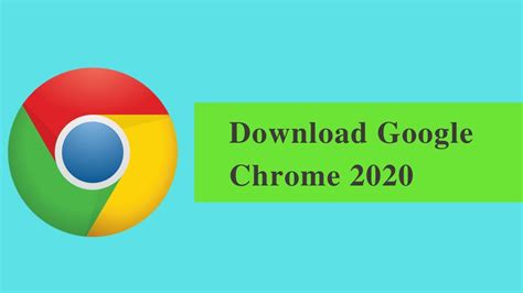 2020 google chrome download