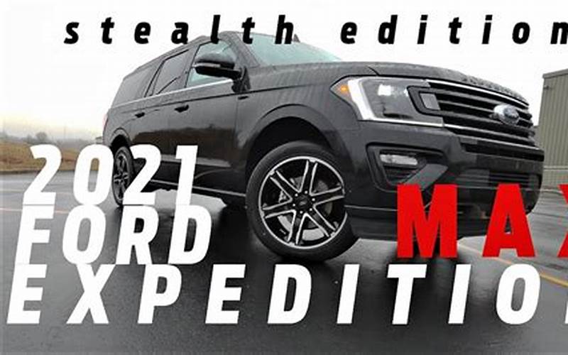 2021 Ford Expedition Max Stealth Edition