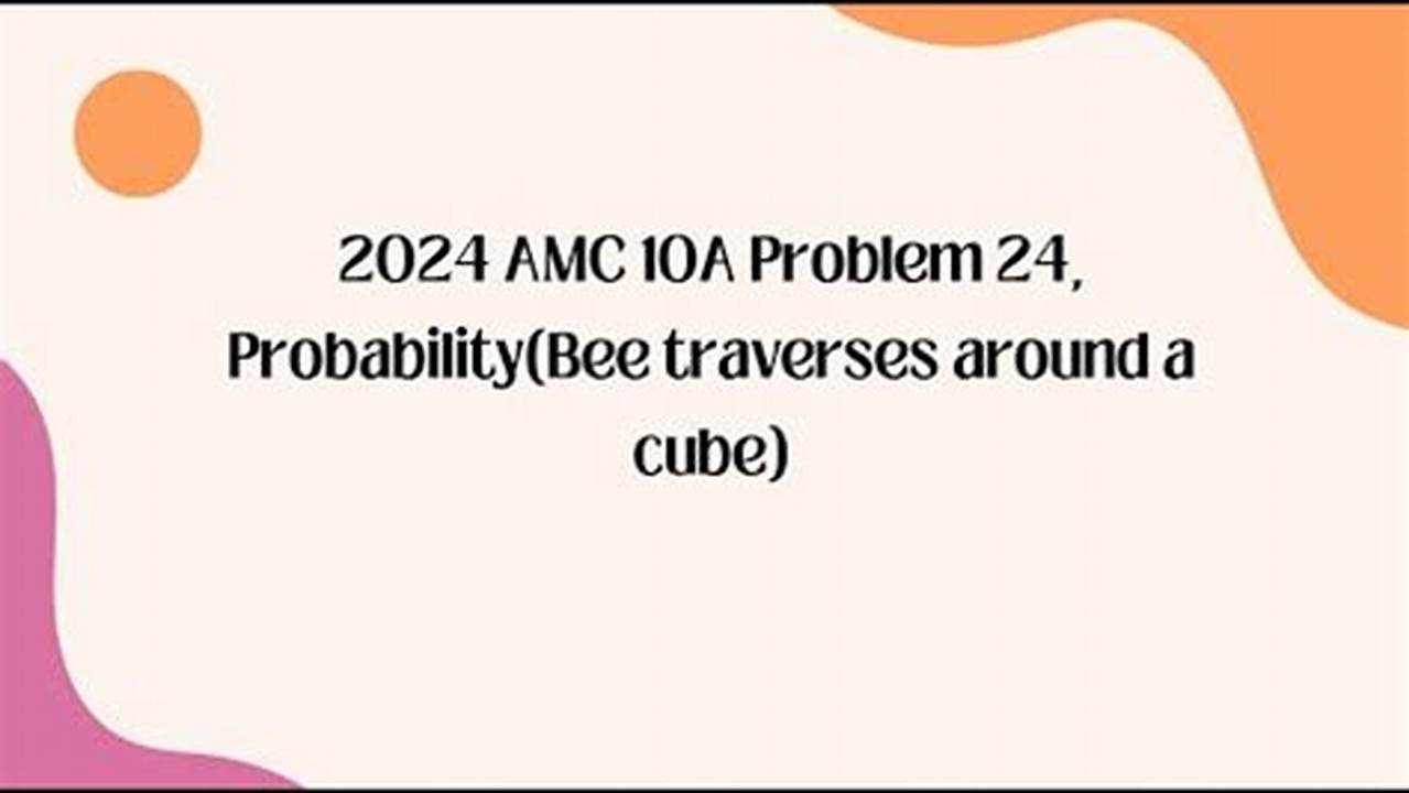 2024 Amc 10a Problem 24