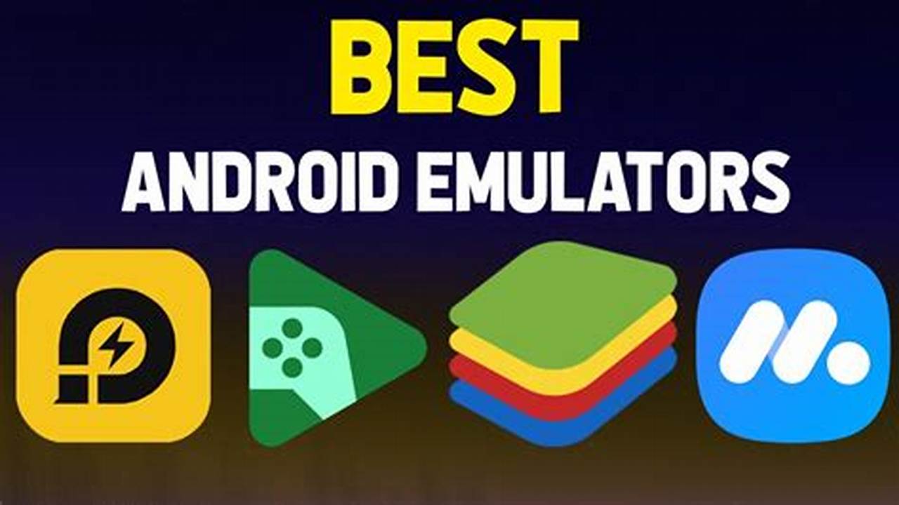 2024 Best Android Emulator