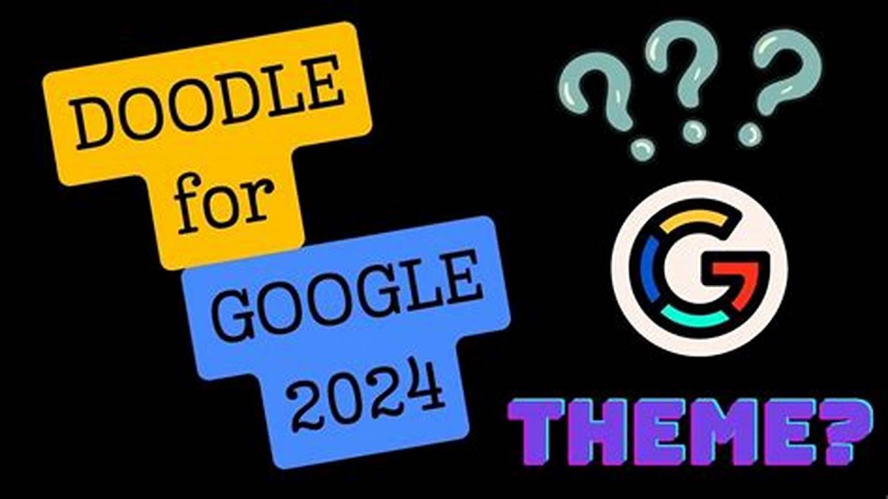2024 Doodle For Google Answers