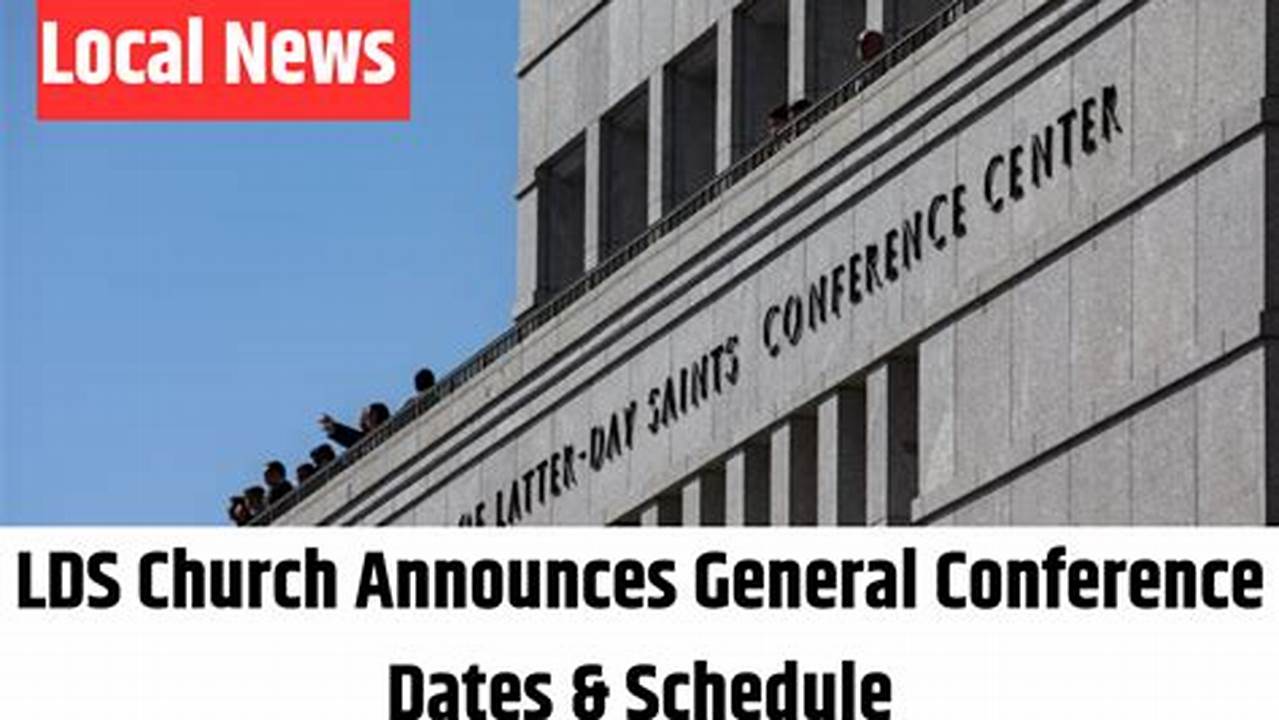 2024 General Conference Dates Lds Church