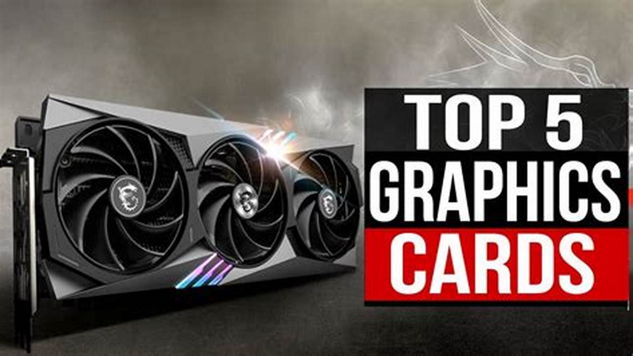 2024 Graphics Card Releases