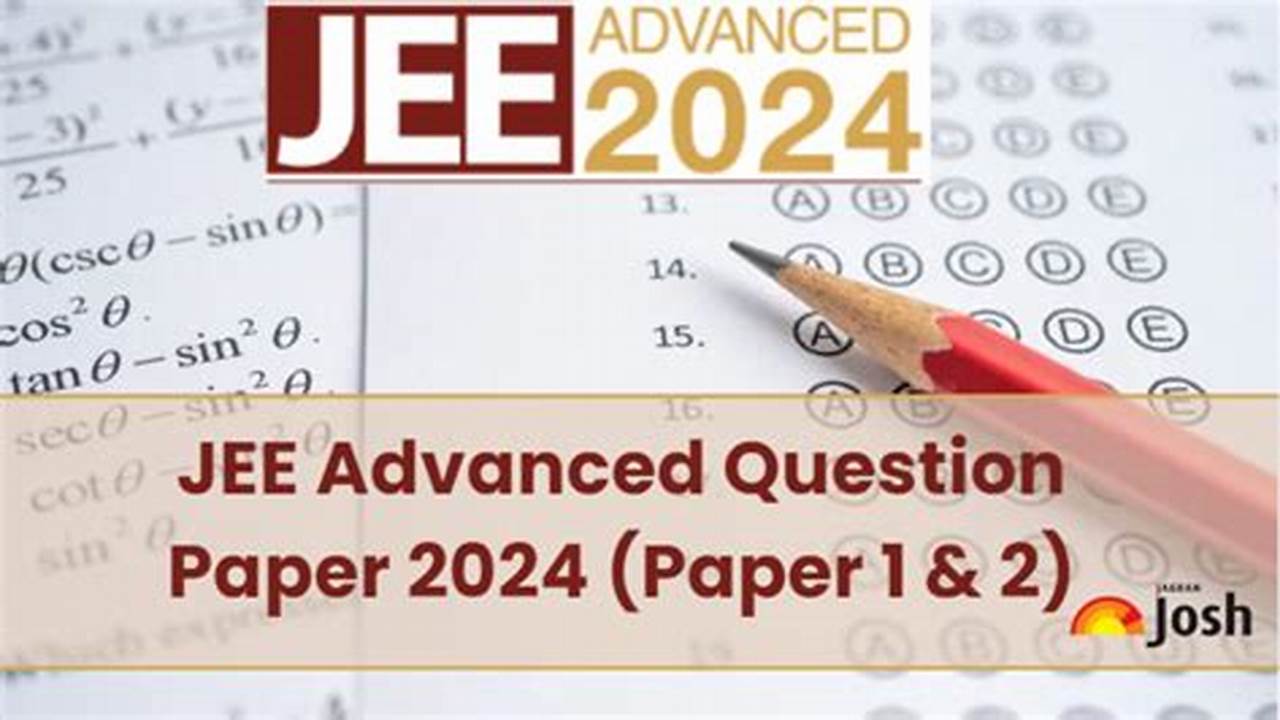 2024 Jee Advanced Question Paper With Answers