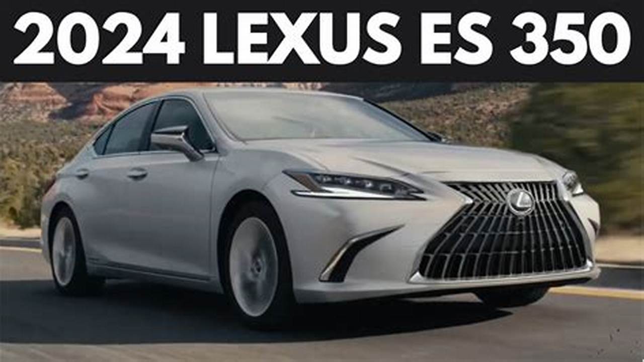 2024 Lexus 350 Es Tutorial Video