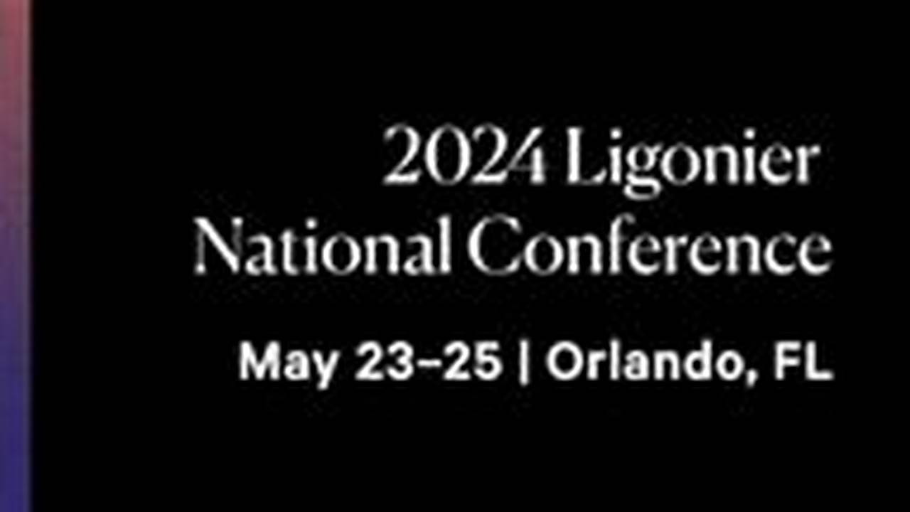 2024 Ligonier Conference