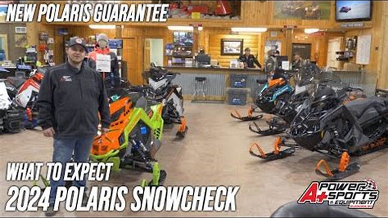 2024 Polaris Snowcheck Date