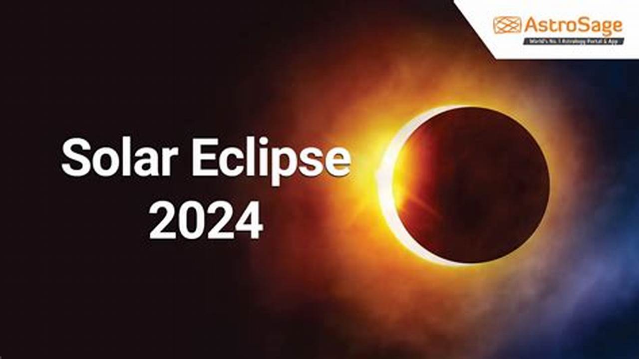2024 Solar Eclipse Time And Date