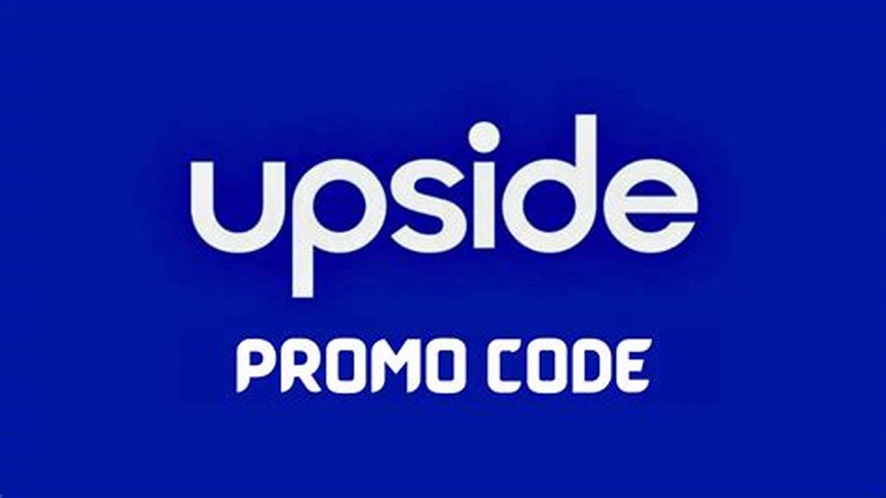 2024 Upside Promo Code