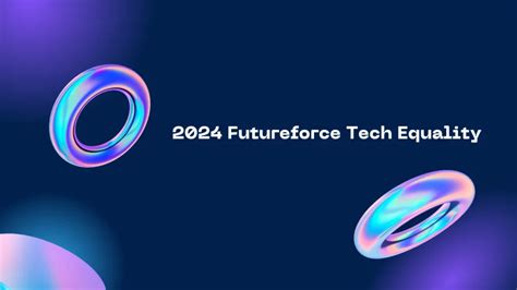 2024 futureforce tech equality