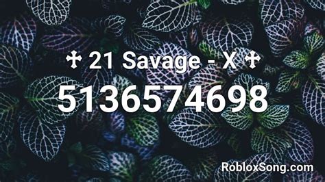 21 Savage Roblox ID Codes - Roblox ID