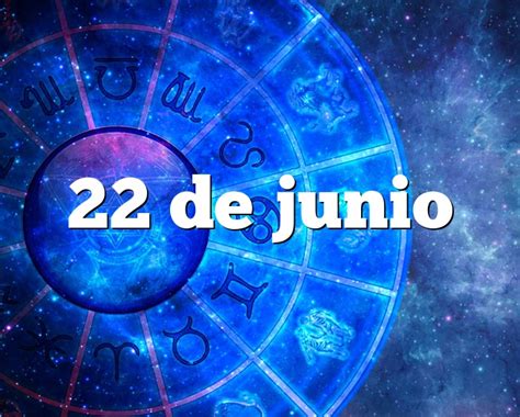 22 de junio signo