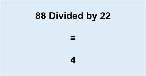 22 Divided By 88