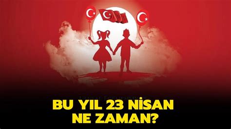 23 nisan'a kaç gün kaldı 2024