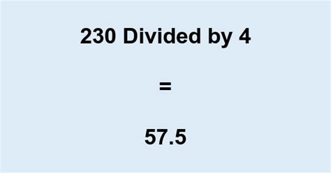 230 divided by 4