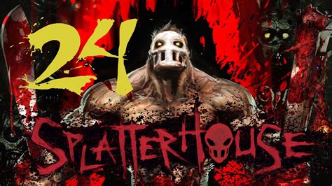 24 splatterhouse