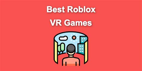 25 Best Roblox VR Games You Can\'t Miss in 2023