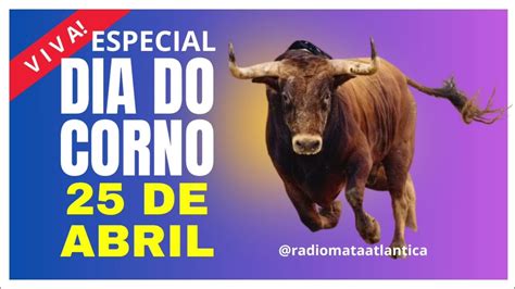 25 de abril dia dos cornos