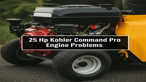 25 hp kohler command pro engine problems