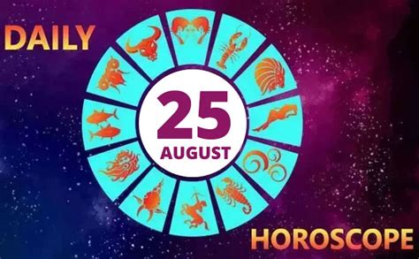 25th August Horoscope