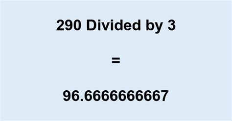 290 divided by 3