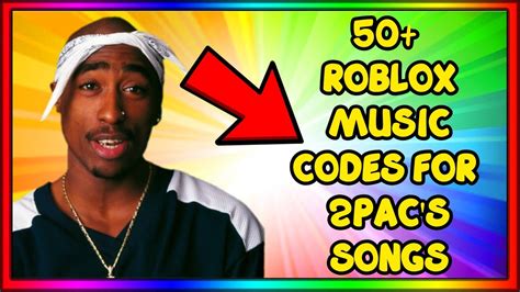 2Pac - Roblox Music Codes