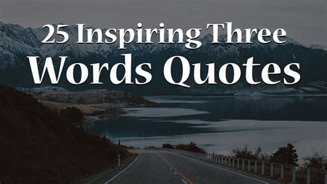 40 Short Powerful Motivational Three Word Quotes That'll Inspire You