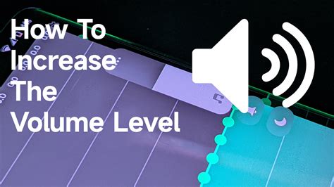 3. Increase the volume level