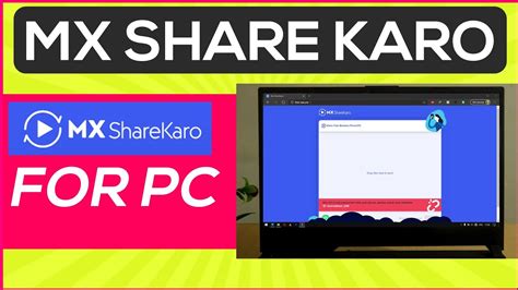 3. Using MX Share Karo App for PC